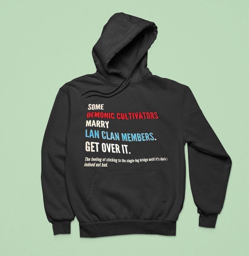 Some Demonic Cultivators Marry Lan Clan Members Get Over I Hoodie Some Demonic Cultivators Marry Lan Clan Members Get Over I Hoodie