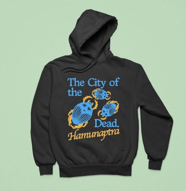 The City Of The Dead Visit Hamunaptra Hoodie