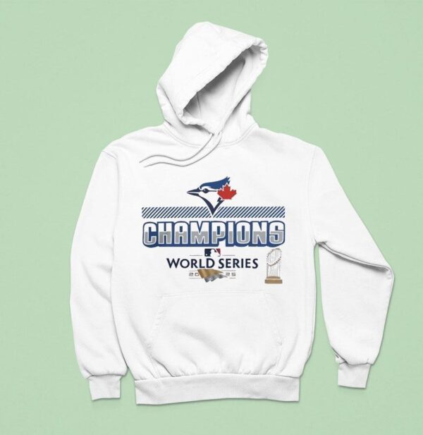 Toronto Blue Jays Baseball World Series Champions Hoodie