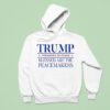 Trump President Of Peace Blessed Are The Peacemakers Hoodie