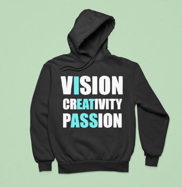 Vision Creativity Passion Text Original Hoodie