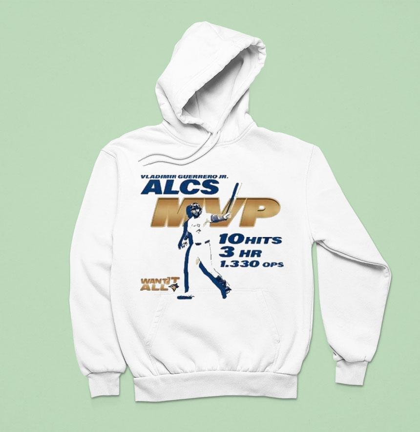 Vladimir Guerrero Jr Hits Hr Ops Alcs Mvp Toronto Blue Jays Hoodie Vladimir Guerrero Jr Hits Hr Ops Alcs Mvp Toronto Blue Jays Hoodie