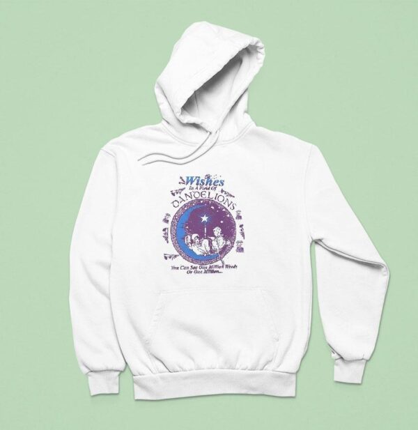 Wishes In A Field Of Dandelions You Can You Can See One Million Weeds Hoodie