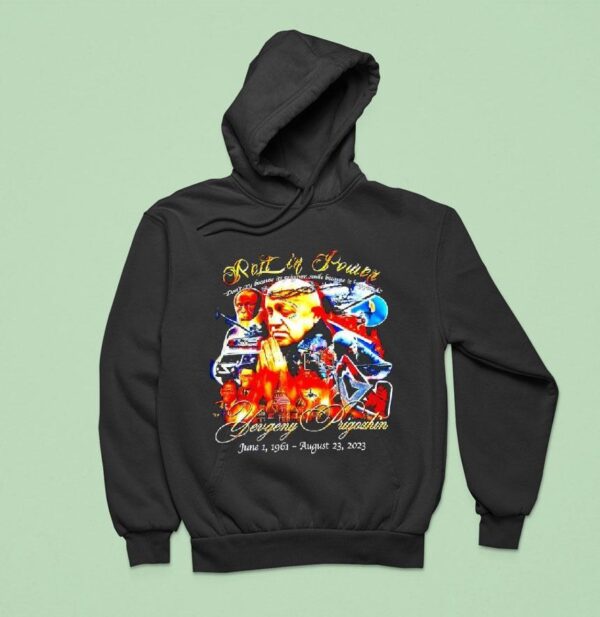 Yevgeny Prigozhin Rest In Power June St August Rd Don T Cry Because Its Prigover Hoodie