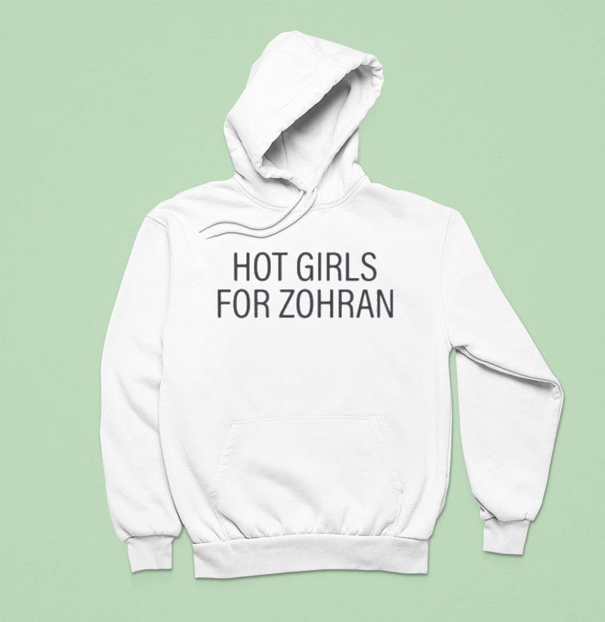 Zohran Kwame Mamdani Hot Girls For Zohran Hoodie Zohran Kwame Mamdani Hot Girls For Zohran Hoodie