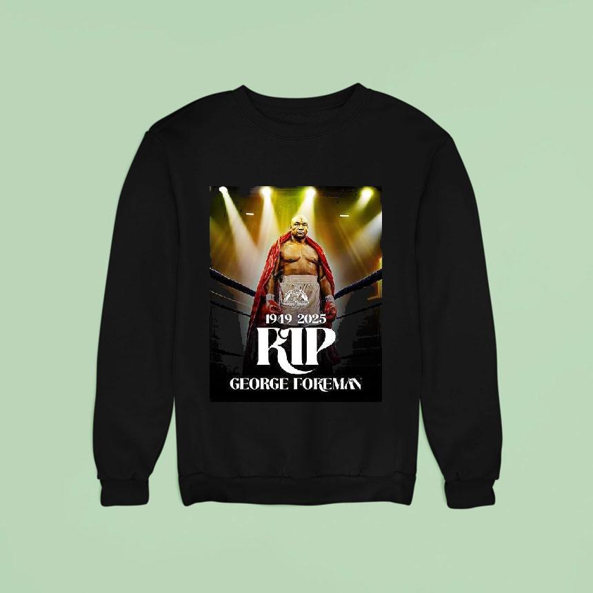 Rip Big George Foreman Sweatshirt Rip Big George Foreman Sweatshirt