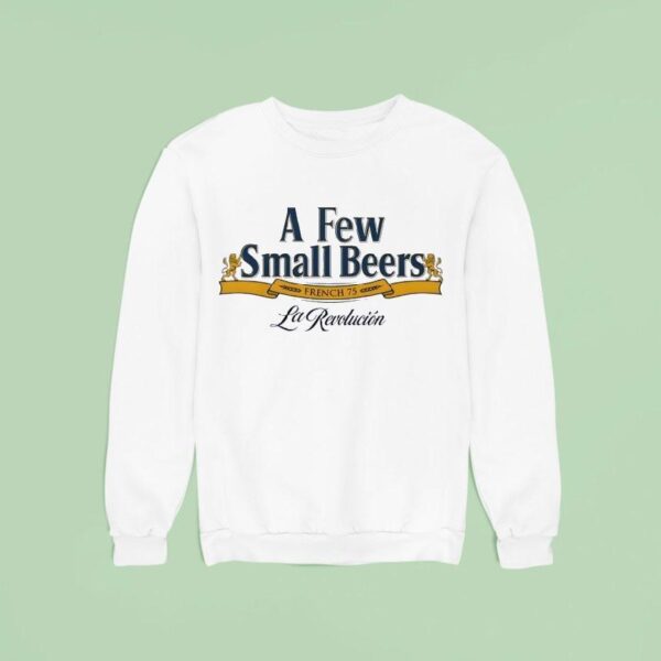 A Few Small Beers French La Revolucion Sweatshirt