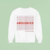 Abolish Ice No Human Is Illegal Sweatshirt