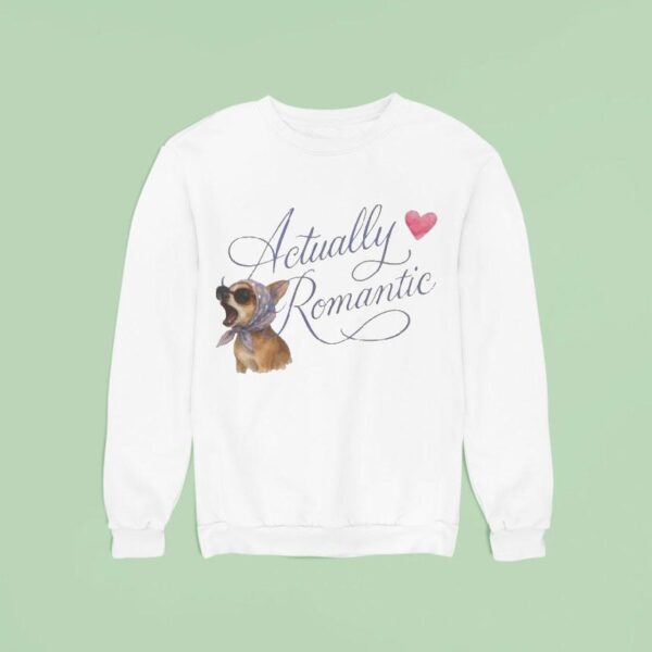 Actually Romantic Dog Sweatshirt
