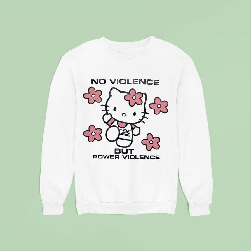 Acxdc Hello Kitty No Violence But Power Violence Sweatshirt Acxdc Hello Kitty No Violence But Power Violence Sweatshirt