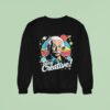 Albert Einstein Stay Creative Vintage Sweatshirt