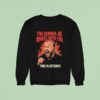 Alex Jones I M Gonna Be Honest With You This Is Intense Sweatshirt