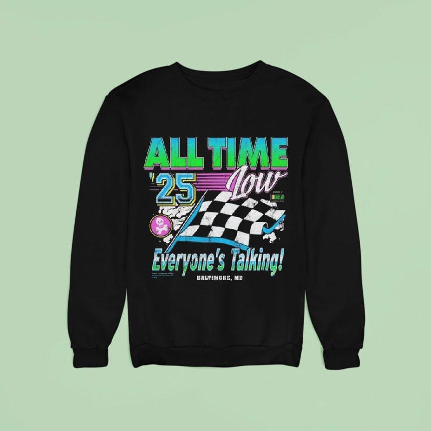 All Time Low Everyone S Talking Racing Sweatshirt All Time Low Everyone S Talking Racing Sweatshirt