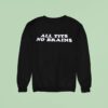 All Tits No Brains Sweatshirt