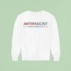 Antifascist Proud American Sweatshirt