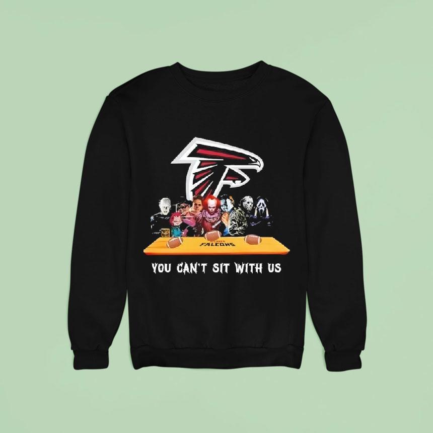 Atlanta Falcons Horror Movies Halloween You Can T Sit With Us Sweatshirt Atlanta Falcons Horror Movies Halloween You Can T Sit With Us Sweatshirt