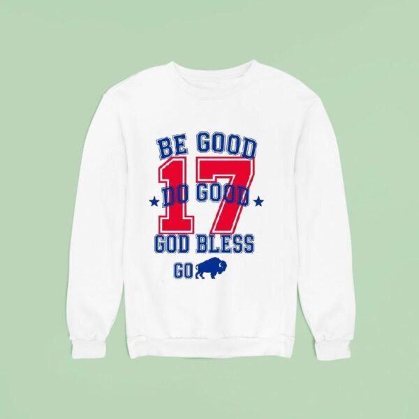 Be Good Do Good God Bless Go Sweatshirt