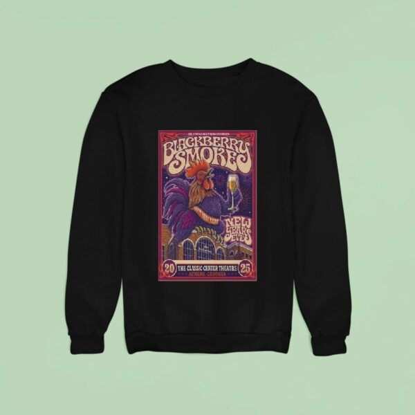 Blackberry Smoke The Classic Center Nye Tour Athens Georgia Happy New Years Rooster Sweatshirt