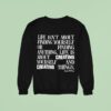 Bob Dylan Life Isn T About Finding Yourself Or Finding Anything Life Is About Creating Yourself And Creating Things Sweatshirt
