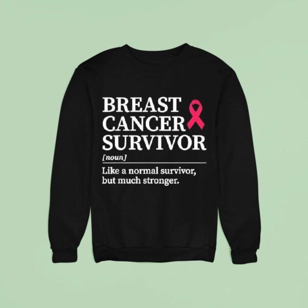 Breast Cancer Survivor Definition Pink Ribbon Sweatshirt