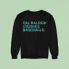 Cal Raleigh Crushes Baseballs Seattle Mariners Sweatshirt