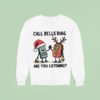 Call Bells Ring Are You Listening Christmas Sweatshirt
