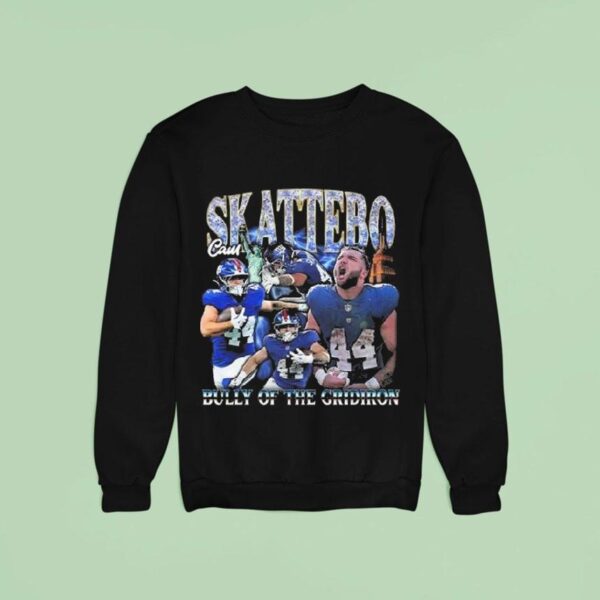 Cameron Skattebo Bully Of The Gridiron Sweatshirt