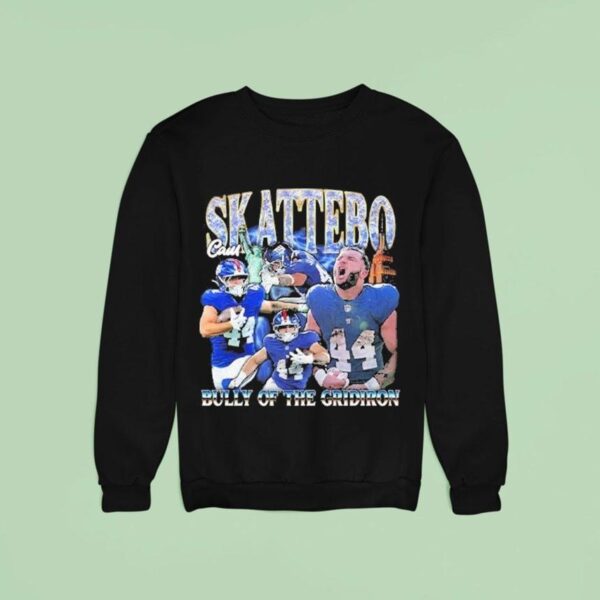 Cameron Skattebo Bully Of The Gridiron Sweatshirt