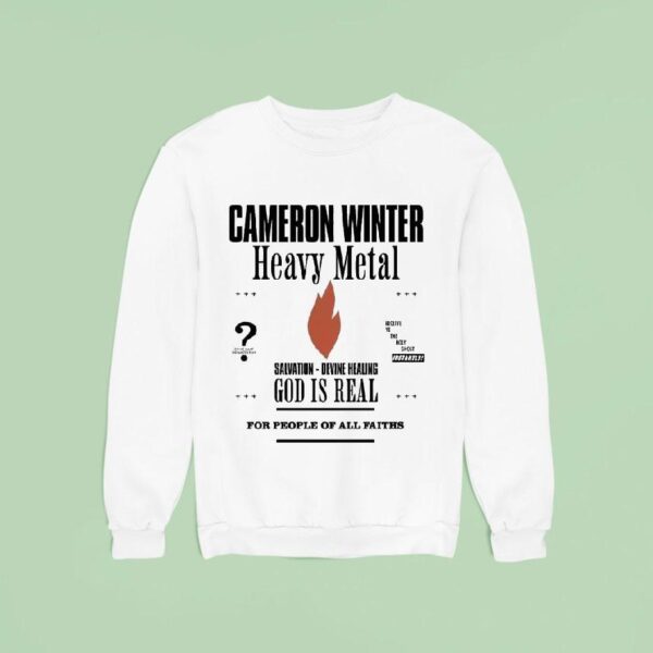 Cameron Winter Heavy Metal Salvation Divine Healing God Is Real For People Of All Faiths Sweatshirt