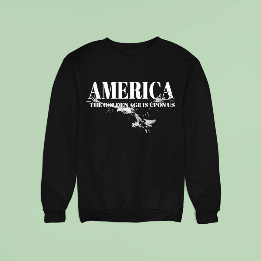 Charlie Kirk Anti American The Golden Age Is Upon Us Eagle Sweatshirt Charlie Kirk Anti American The Golden Age Is Upon Us Eagle Sweatshirt