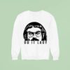 Chit Do It Lady Peeking Sweatshirt
