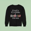 Comfortable Clothes And Murder Show Sweatshirt