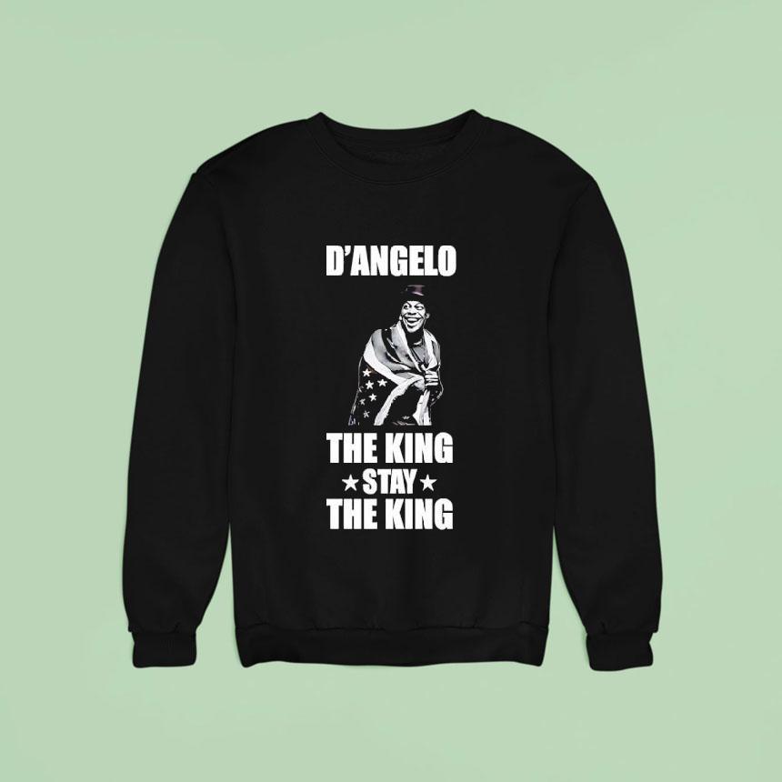 D Angelo They King Stay The King Sweatshirt D Angelo They King Stay The King Sweatshirt