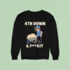 Dan Campbell Th Down And Fk I Sweatshirt