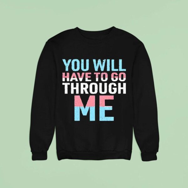 David Tennant You Will Have To Go Through Me Trans Sweatshirt