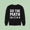 Do The Math Meme Sweatshirt