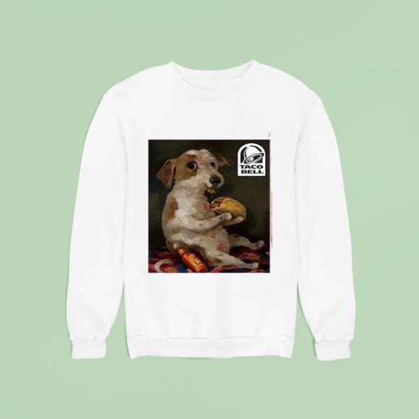 Dog Chill With Taco Bell Sweatshirt