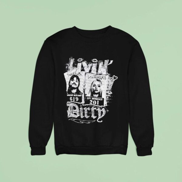 Dominik Mysterio And Liv Morgan Livin Dirty Sweatshirt