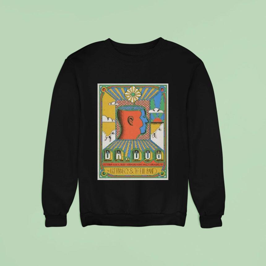Dr Dog Octiber Ardmore Music Hall In Ardmore Pa Sweatshirt Dr Dog Octiber Ardmore Music Hall In Ardmore Pa Sweatshirt