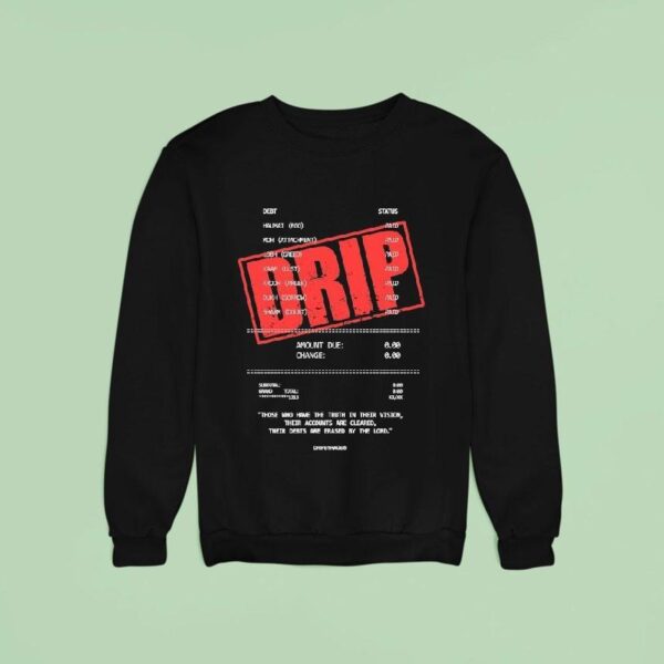 Dripbyrage Amount Due Change Debts Sweatshirt