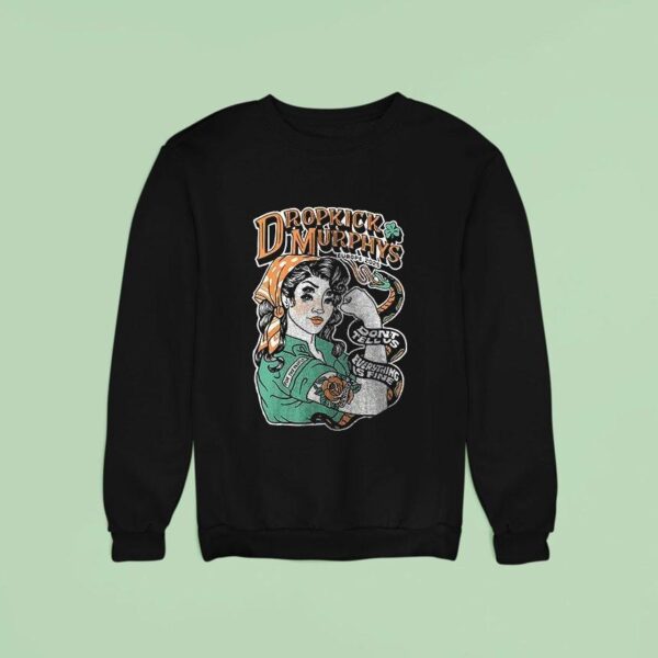 Dropkick Murphys Europe Fall Don T Tell Us Everything Is Fine Cities Strong Women Ar Sweatshirt