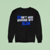 Duke Blue Devils Don T Mess Around With Slim Sweatshirt