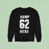 Dump Here Seattle Mariners Fan Sweatshirt
