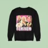 Eminem Feminem Feminine Sweatshirt