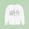 Ethel Cain Legalize Inces Sweatshirt