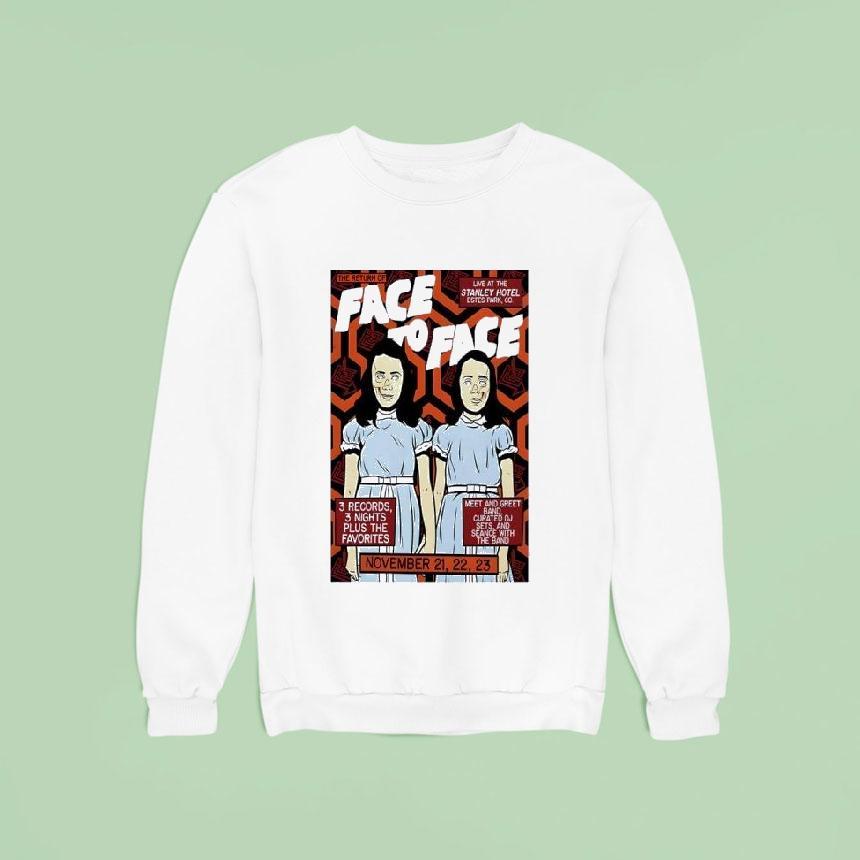 Face To Face Colorado Show Live At The Stanley Hotel Estes Park Co Sweatshirt Face To Face Colorado Show Live At The Stanley Hotel Estes Park Co Sweatshirt