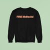 Fire Mike Mcdaniel Sweatshirt