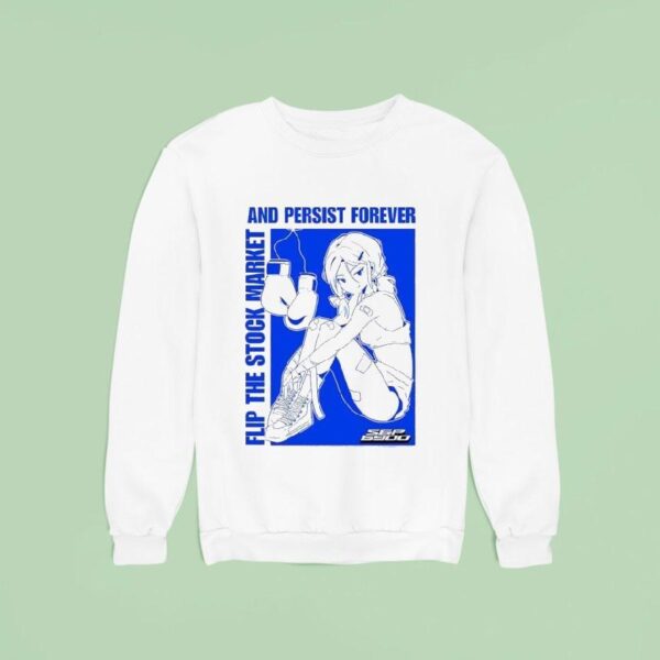 Flip The Stock Market And Persist Forever Anime Sweatshirt