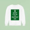 Frog Keep Calm And Protest On Sweatshirt