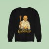 Galdalf Ghandi Sweatshirt